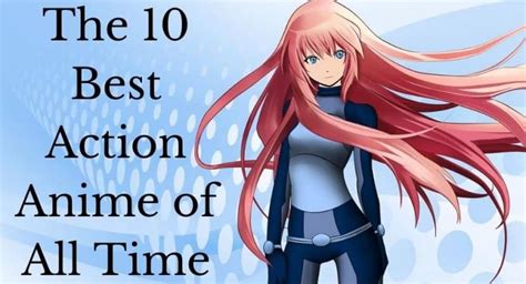 The Best Action Anime Of All Time .